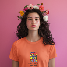 Load image into Gallery viewer, Don&#39;t let it bug you 🐞 - Embroidered WOMEN&#39;S T-SHIRT
